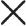 x